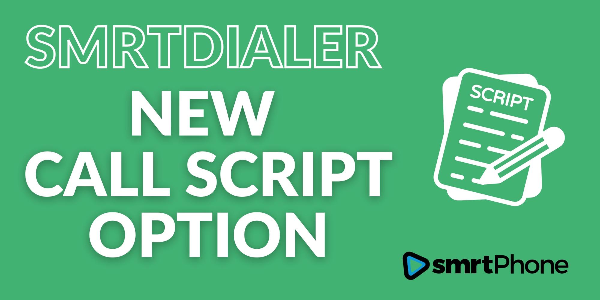 Phone Script Simerp Dynamic Call Script Option in smrtDialer - smrtPhone
